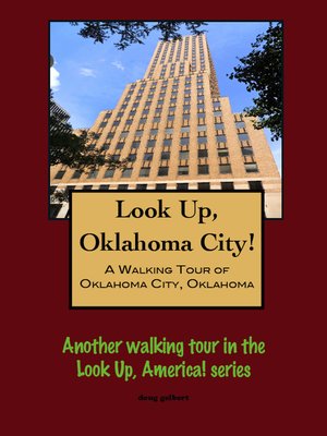 cover image of Look Up, Oklahoma City! a Walking Tour of Oklahoma City, Oklahoma